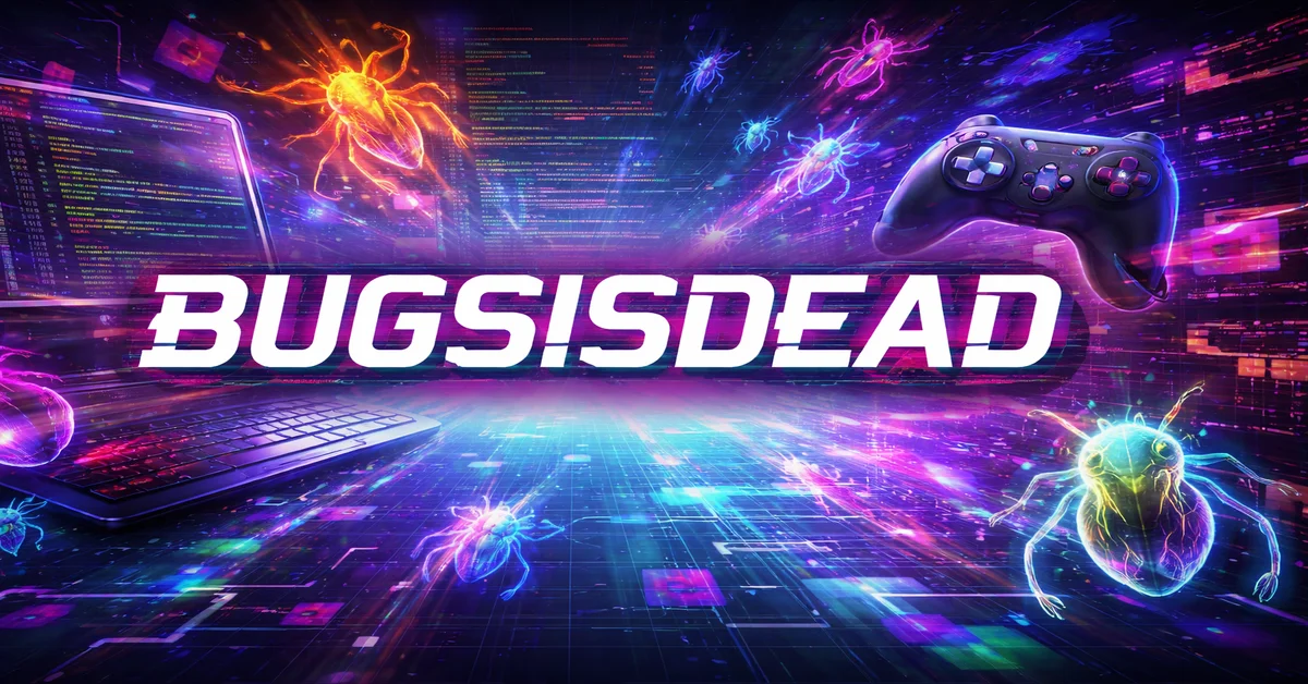 Bugsisdead