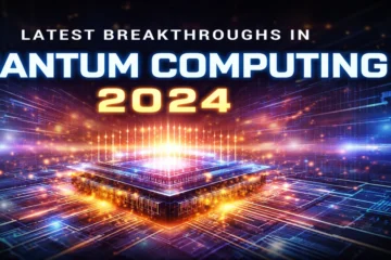 Latest Breakthroughs in Quantum Computing 2024